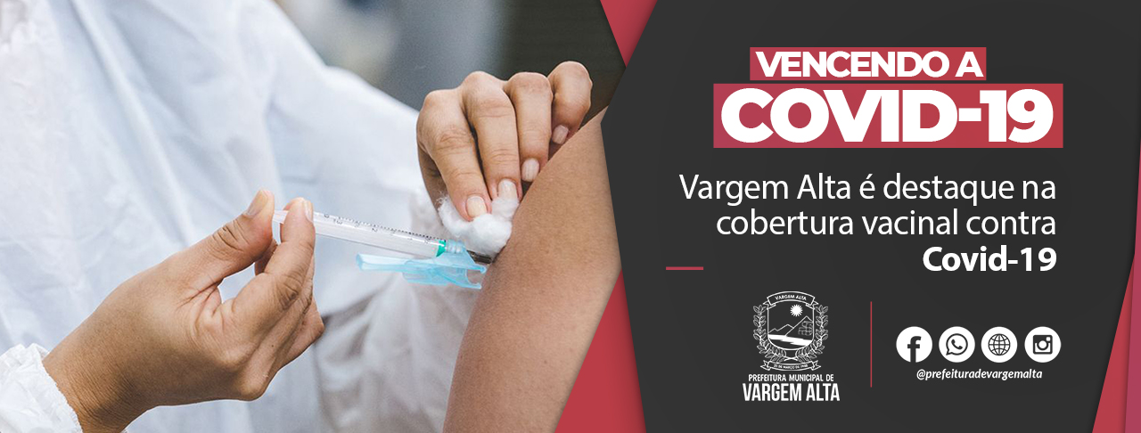 Vargem Alta é destaque na cobertura vacinal contra Covid-19